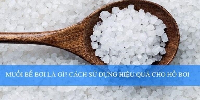 Xử lý nước hồ bơi bằng muối hiệu quả